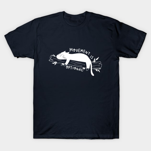 Movement is optional (white) T-Shirt by Moonaries illo